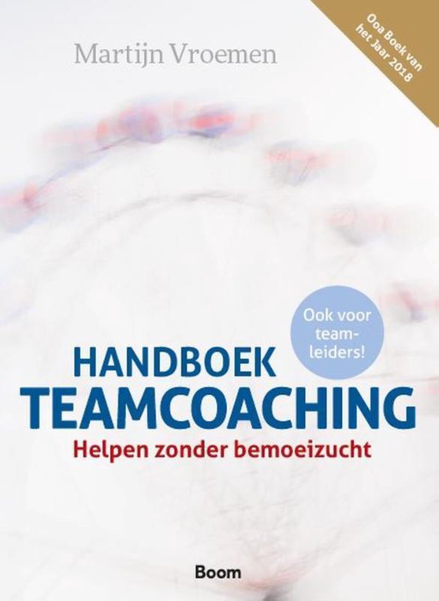 Handboek Teamcoaching: Helpen zonder bemoeizucht